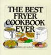 The Best Fryer Cookbook Ever ISBN 0060187646 new ISBN 9780060187644