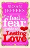 The Feel the Fear Guide To...Lasting Love ISBN 0091900247 new ISBN 9780091900243
