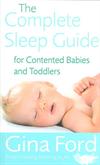 The Complete Sleep Guide For Contented Babies and Toddlers ISBN 0091912679 new ISBN 9780091912673