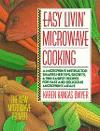 Easy Livin' Microwave Cooking: A Microwave Instructor Shares Tips, Secrets, & 200 Easiest Recipes for Fast and Delicious Microwave Meals ISBN 0312029101 new ISBN 9780312029104