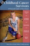Childhood Cancer Survivors: A Practical Guide to Your Future ISBN 0596528515 new ISBN 9780596528515