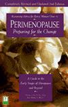 Perimenopause, Preparing for the Change : a Guide to the Early Stages of Menopause and beyond ISBN 0761519289 new ISBN 9780761519287
