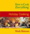 How to Cook Everything, Holiday Cooking ISBN 0764525123 new ISBN 9780764525124