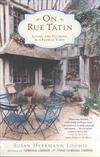 On Rue Tatin; Living and Cooking in a French Town ISBN 0767904559 new ISBN 9780767904551