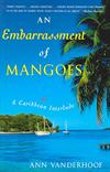 An Embarrassment of Mangoes; A Caribbean Interlude ISBN 0767914279 new ISBN 9780767914277