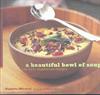 A Beautiful Bowl of Soup ISBN 0811835286 new ISBN 9780811835282