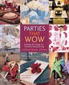 Parties That Wow: Setting the Stage for Creative Entertaining ISBN 0823099784 new ISBN 9780823099788