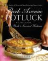 Park Avenue Potluck; With Recipes from New York's Savviest Hostesses ISBN 0847829898 new ISBN 9780847829897