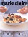 Marie Claire Food Fast ISBN 0864119100 new ISBN 9780864119100