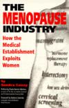 The Menopause Industry, How the Medical Establishment Exploits Women ISBN 0897931602 new ISBN 9780897931601