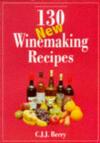 130 New Winemaking Recipes ISBN 090084163X new ISBN 9780900841637