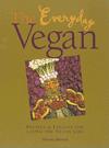 The Everyday Vegan: Recipes and Lessons for Living the Vegan Life ISBN 1551521067 new ISBN 9781551521060