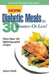 More Diabetic Meals in 30 Minutes--Or Less! ISBN 1580400299 new ISBN 9781580400299