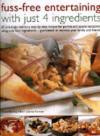 Fuss-free Entertaining with Just 4 Ingredients ISBN 1844762440 new ISBN 9781844762446