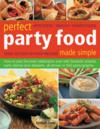 Perfect Party Food Made Simple ISBN 1844762866 new ISBN 9781844762866