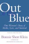 Out of the Blue, One Woman's Return from Stroke to a Full, Creative Life ISBN 1885171455 new ISBN 9781885171450
