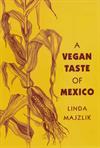 A Vegan Taste of Mexico ISBN 1897766718 new ISBN 9781897766712