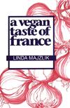 A Vegan Taste of France ISBN 1897766823 new ISBN 9781897766828