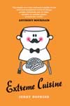Extreme Cuisine ISBN 0747575541 new ISBN 9780747575542