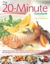 The 20-Minute Cookbook: 200 Fuss Free Recipes: Quick And Easy Cooking For Every Kind Of Occasion, With Over 800 Photographs And Step By Step I  ISBN 0754815978 new ISBN 9780754815976