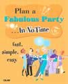 Plan a Fabulous Party In No Time ISBN 0789732211 new ISBN 9780789732217