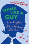 Think Like a Guy: How to Get a Guy by Thinking Like One ISBN 0312354371 new ISBN 9780312354374