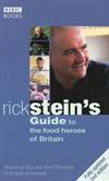 Rick Stein's Guide to the Food Heroes of Britain ISBN 0563522402 new ISBN 9780563522409
