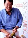 Simply Ming: Easy Techniques for East-Meets-West Meals ISBN 0609610678 new ISBN 9780609610671