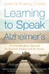 Learning to Speak Alzheimer's, A Groundbreaking Approach for Everyone Dealing with the Disease ISBN 0618485171 new ISBN 9780618485178