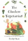 The Clueless Vegetarian ISBN 1552631389 new ISBN 9781552631386