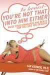 Be Honest -Youre Not That into Him Either ISBN 0060834064 new ISBN 9780060834067