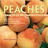 Peaches and Other Juicy Fruits ISBN 158017499X new ISBN 9781580174992